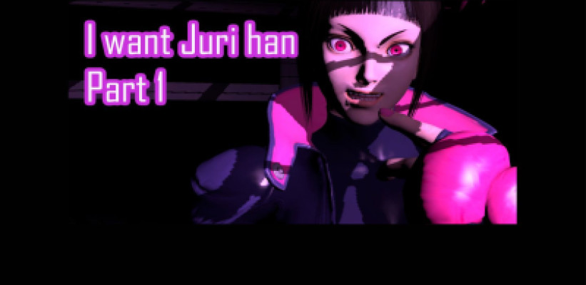 I Want Juri Han (Part 1)